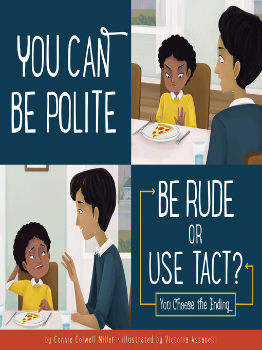 Title details for You Can Be Polite: Be Rude or Use Tact? by Connie Colwell Miller - Available